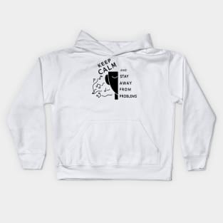 keep calm ans stay away from problems, gift design Kids Hoodie